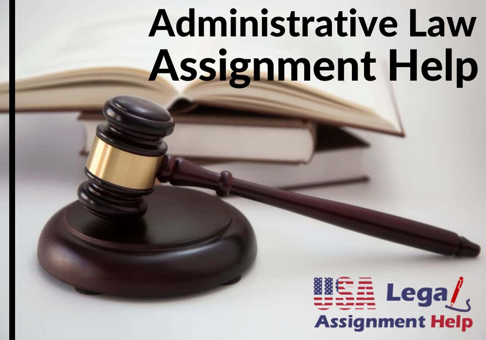 Administrative Law Assignment Help Which Assist With Decision Making Process